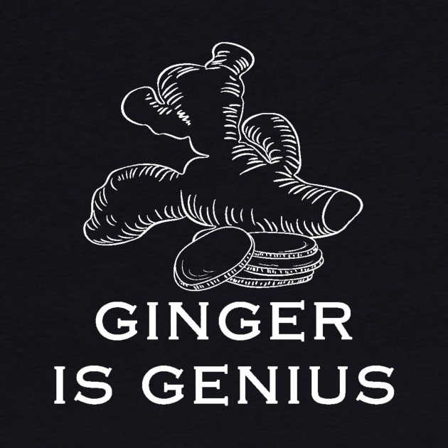 Ginger is Genius by hotherbaltees